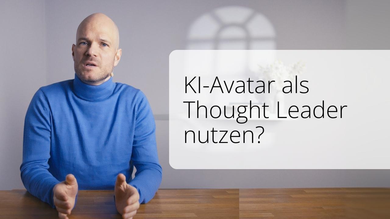 KI-Avatar als Thought Leader?